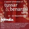 Events in Kolkata - A Special promotion of tussar & benarasi saris from 20 to 25 December 2012 at select fabindia stores in Kolkata